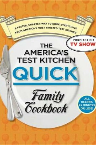 Cover of America's Test Kitchen Quick Family Cookbook