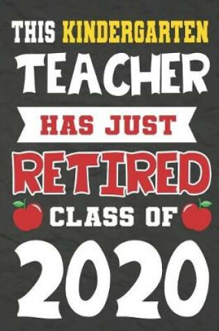 Cover of This Kindergarten Teacher Has Just Retired Class Of 2020