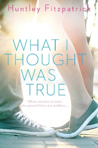 Cover of What I Thought Was True