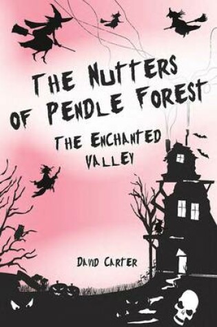 Cover of The Nutters of Pendle Forest