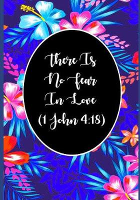 Book cover for There Is No Fear In Love (1 John 4