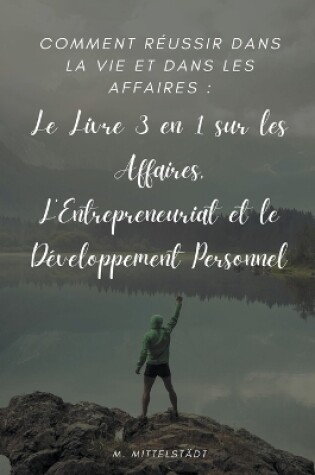 Cover of Comment Réussir Dans la vie et Dans les Affaires