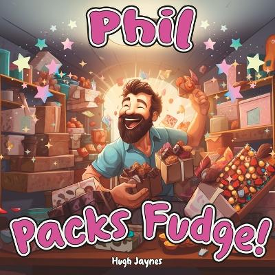 Book cover for Phil Packs Fudge