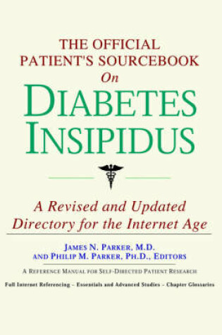 Cover of The Official Patient's Sourcebook on Diabetes Insipidus