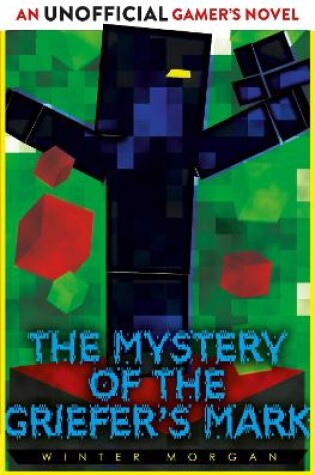 Cover of The Mystery of the Griefer's Mark