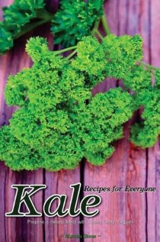Cover of Kale Recipes for Everyone