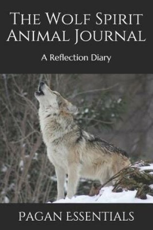 Cover of The Wolf Spirit Animal Journal