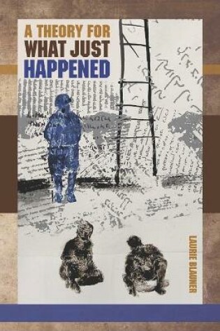 Cover of A Theory for What Just Happened