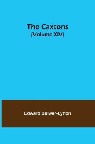 Cover of The Caxtons, (Volume XIV)