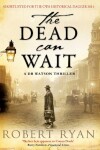 Book cover for The Dead Can Wait