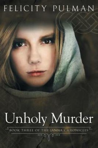 Cover of Unholy Murder: The Janna Chronicles 3