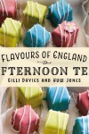 Book cover for Flavours of England: Afternoon Tea