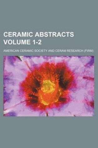 Cover of Ceramic Abstracts Volume 1-2