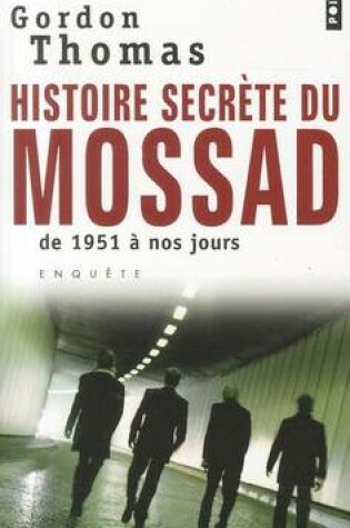 Cover of Histoire Secr'te Du Mossad. de 1951 Nos Jours