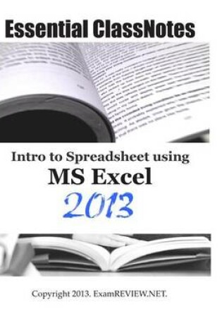 Cover of Essential ClassNotes Intro to Spreadsheet using MS Excel 2013