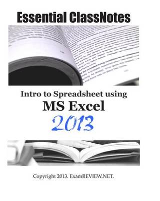 Book cover for Essential ClassNotes Intro to Spreadsheet using MS Excel 2013