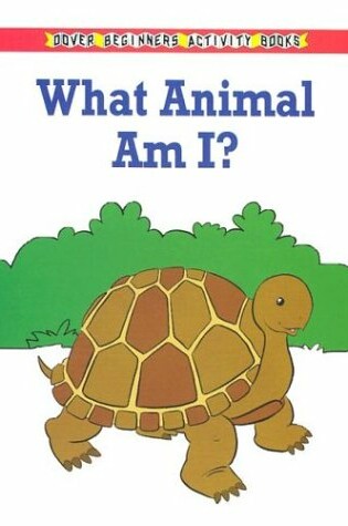 Cover of What Animal am I?