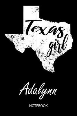 Book cover for Texas Girl - Adalynn - Notebook