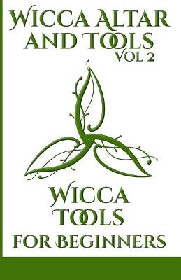 Cover of Wicca Altar and Tools - Wicca Tools for Beginners