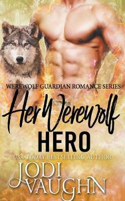 Book cover for Her Werewolf Hero