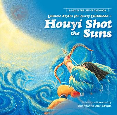 Book cover for Chinese Myths for Early Childhood--Houyi Shot the Suns