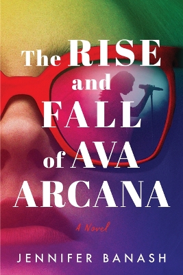 Book cover for The Rise and Fall of Ava Arcana