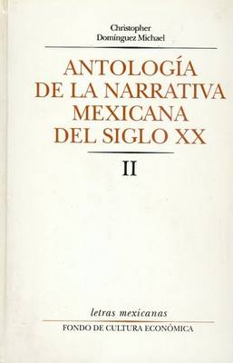 Cover of Antologia de La Narrativa Mexicana del Siglo XX, II