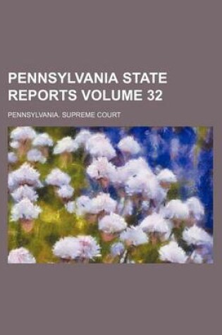 Cover of Pennsylvania State Reports Volume 32