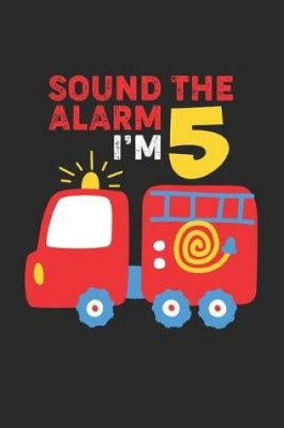 Cover of Sound The Alarm I'm 5