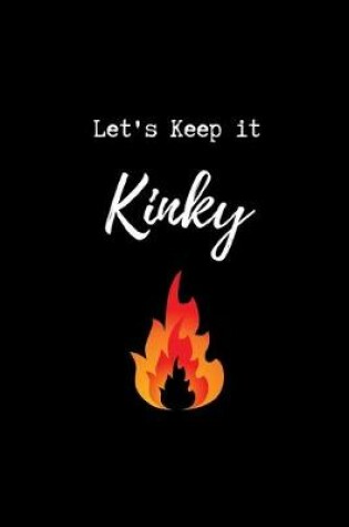 Cover of Let's Keep it Kinky