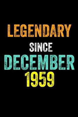 Book cover for Legendary Since December 1959