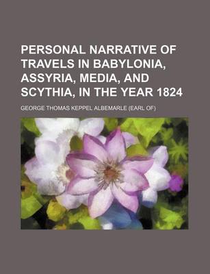 Book cover for Personal Narrative of Travels in Babylonia, Assyria, Media, and Scythia, in the Year 1824 (Volume 2)