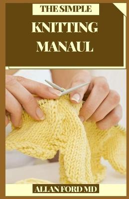 Book cover for The Simple Knitting Manual