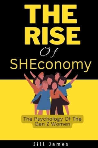 Cover of The Rise Of SHEconomy