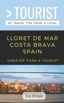 Book cover for Greater Than a Tourist- Lloret de Mar Costa Brava Spain