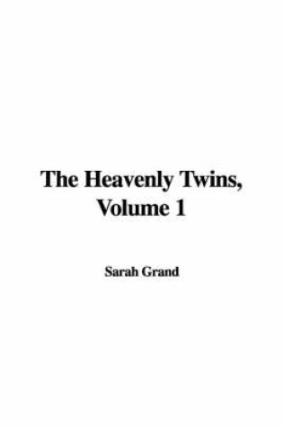 Cover of The Heavenly Twins, Volume 1