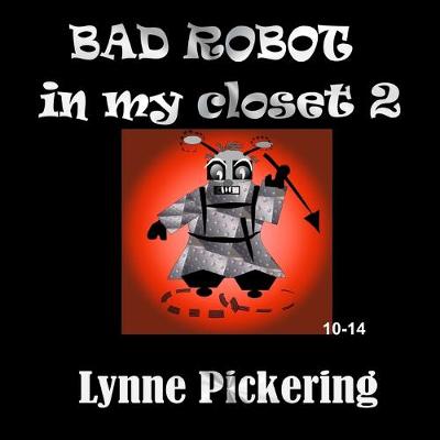Book cover for Bad Robot in my closet 2
