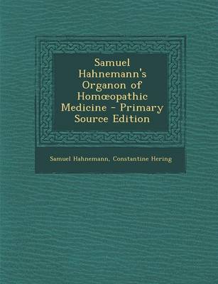 Book cover for Samuel Hahnemann's Organon of Hom Opathic Medicine