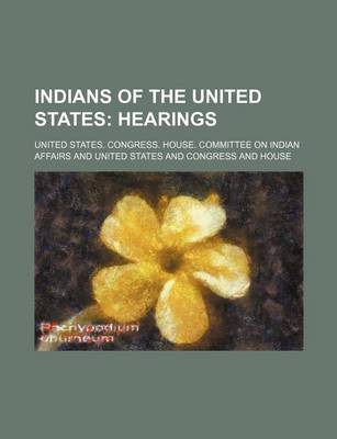 Book cover for Indians of the United States; Hearings