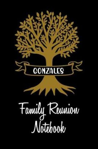 Cover of Gonzales Family Reunion Notebook