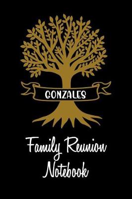 Book cover for Gonzales Family Reunion Notebook
