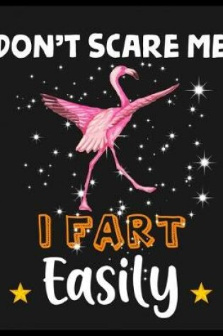 Cover of Don't Scare Me I Fart Easily