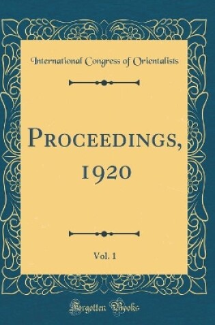 Cover of Proceedings, 1920, Vol. 1 (Classic Reprint)