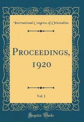 Book cover for Proceedings, 1920, Vol. 1 (Classic Reprint)