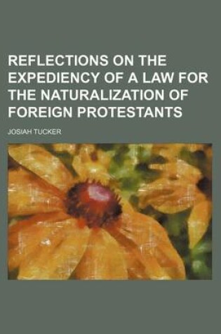 Cover of Reflections on the Expediency of a Law for the Naturalization of Foreign Protestants