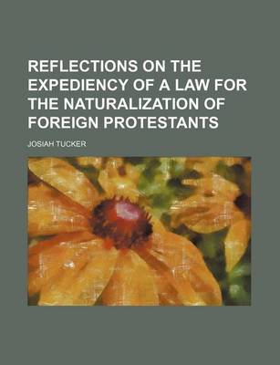 Book cover for Reflections on the Expediency of a Law for the Naturalization of Foreign Protestants