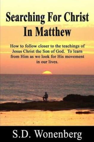 Cover of Searching For Christ In Matthew