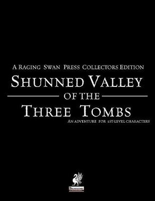 Book cover for Raging Swan's Shunned Valley of the Three Tombs