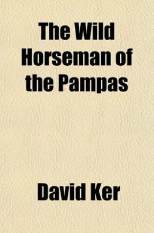 Cover of The Wild Horseman of the Pampas