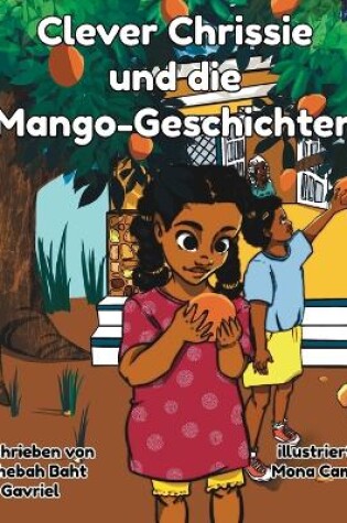 Cover of Clever Chrissie und die Mango- Geschichten